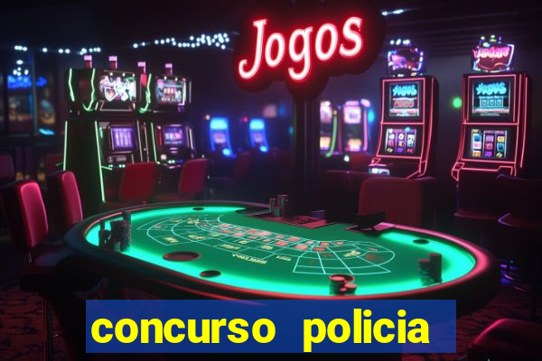 concurso policia civil bahia